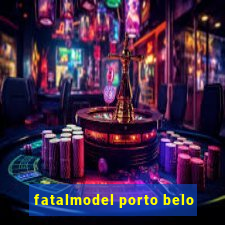 fatalmodel porto belo