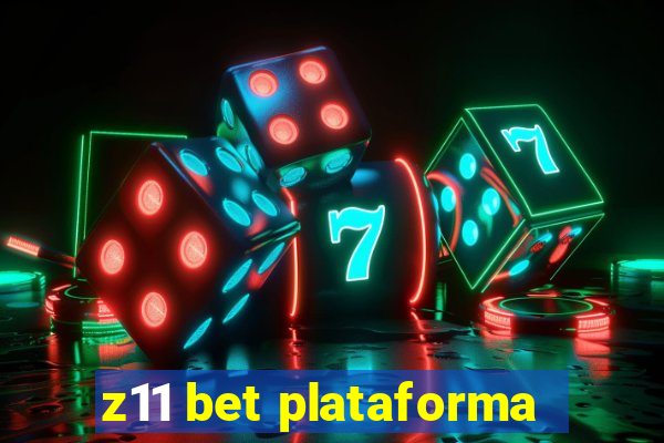 z11 bet plataforma