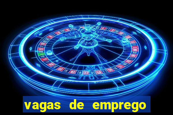 vagas de emprego brumado bahia