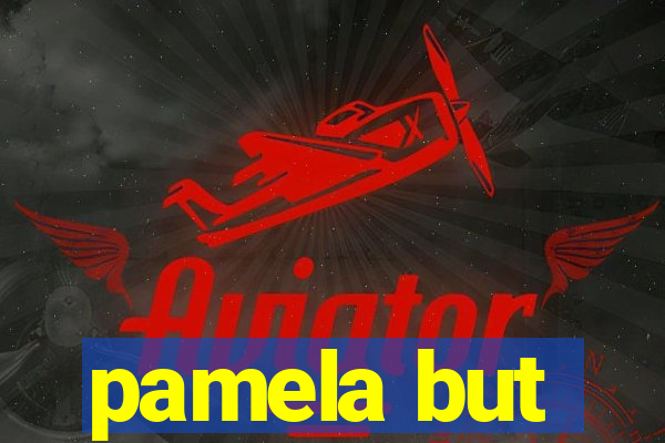 pamela but