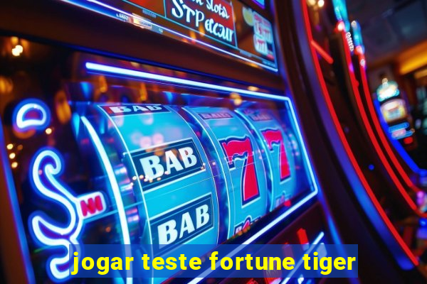 jogar teste fortune tiger