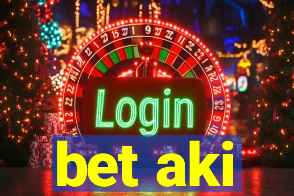 bet aki