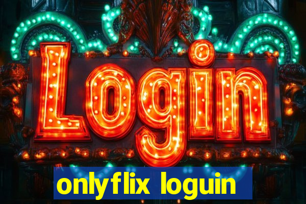 onlyflix loguin