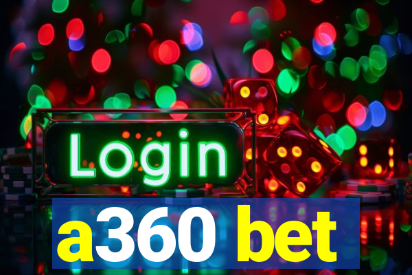 a360 bet