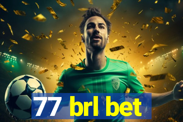 77 brl bet