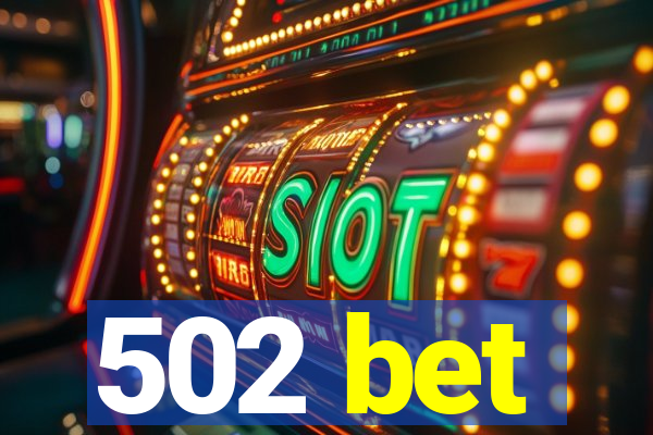 502 bet