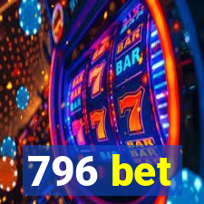 796 bet