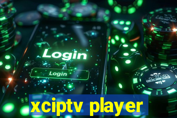 xciptv player