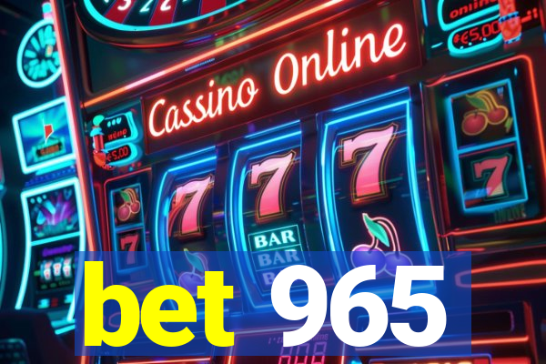 bet 965