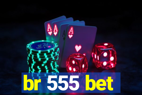 br 555 bet