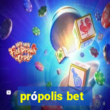 própolis bet