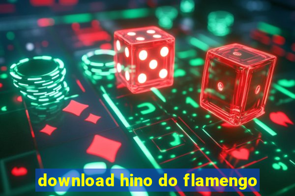 download hino do flamengo