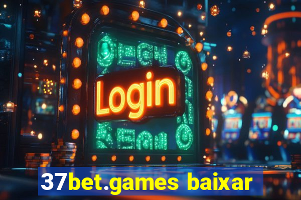 37bet.games baixar