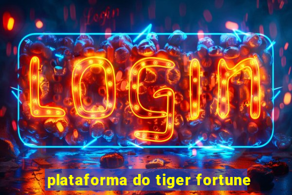 plataforma do tiger fortune