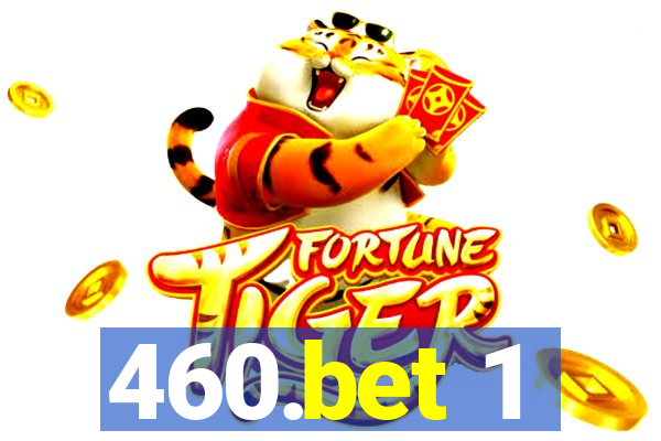 460.bet 1