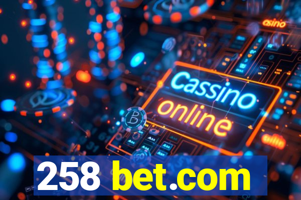 258 bet.com