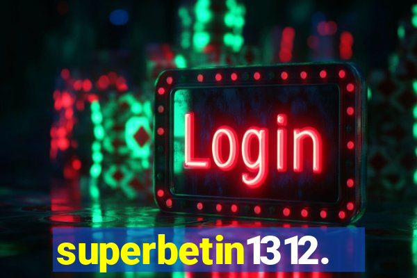 superbetin1312.com