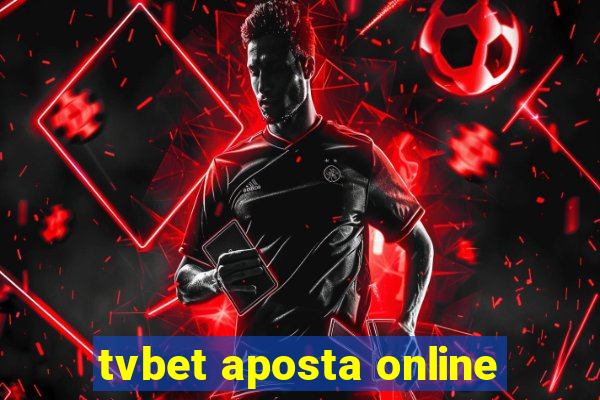 tvbet aposta online