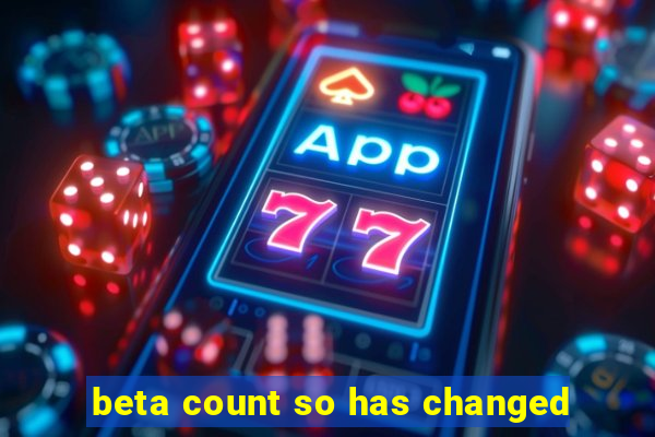 beta count so has changed