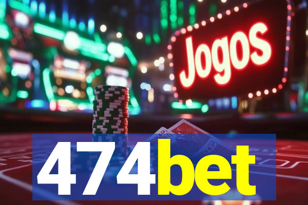 474bet