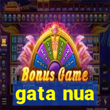 gata nua