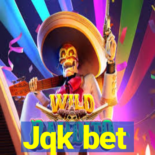 Jqk bet