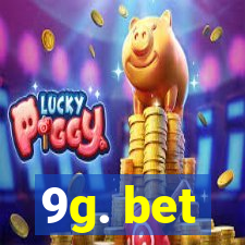 9g. bet