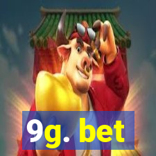 9g. bet