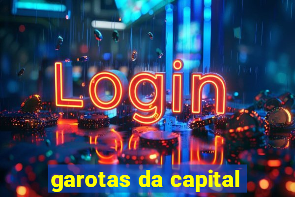 garotas da capital