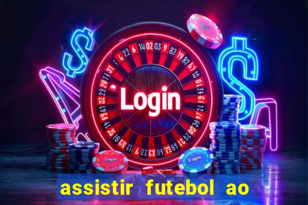 assistir futebol ao vivo futplay