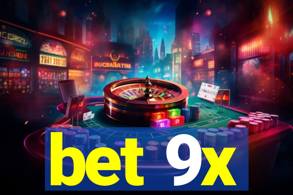 bet 9x