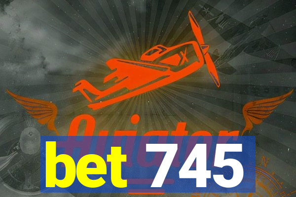 bet 745