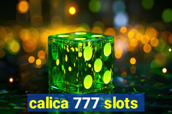 calica 777 slots