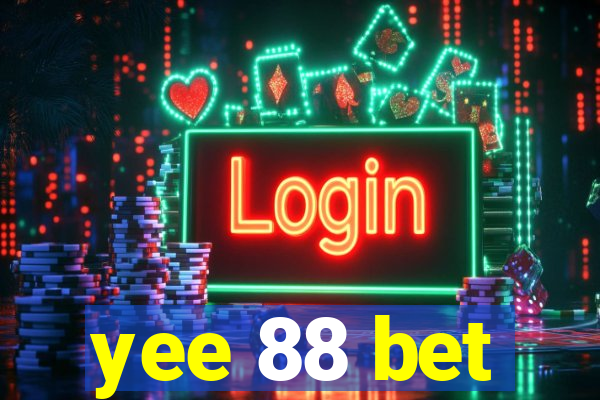 yee 88 bet