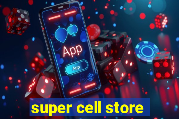 super cell store