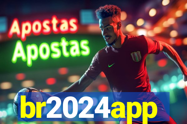 br2024app