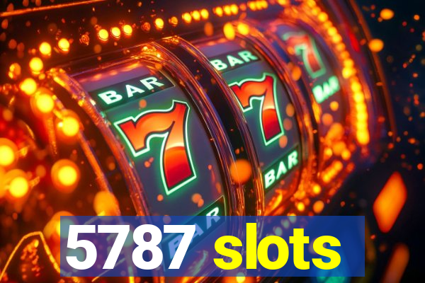 5787 slots