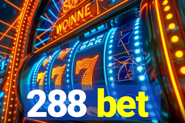 288 bet