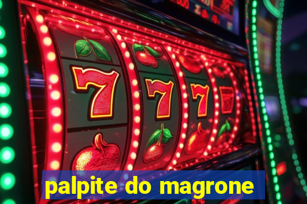 palpite do magrone