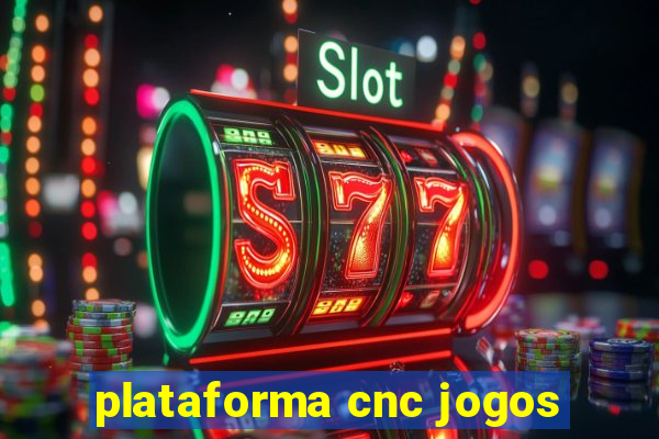 plataforma cnc jogos