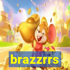 brazzrrs