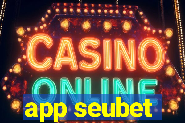 app seubet