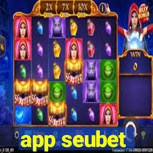 app seubet