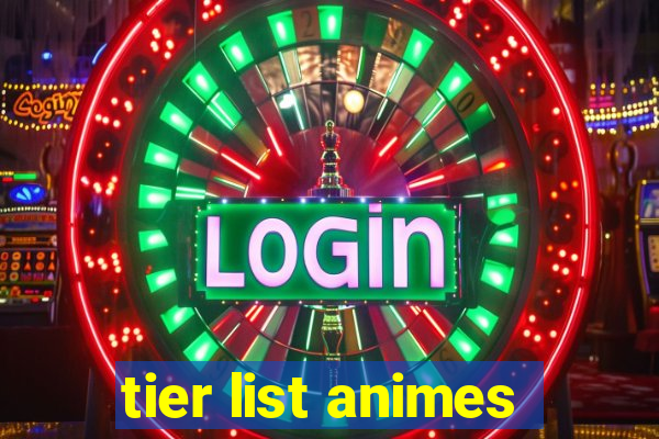 tier list animes