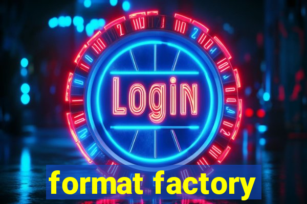 format factory