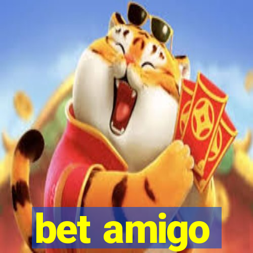 bet amigo