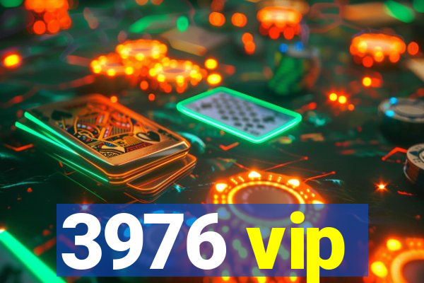 3976 vip