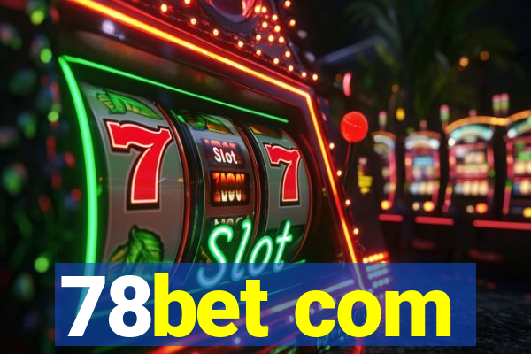 78bet com