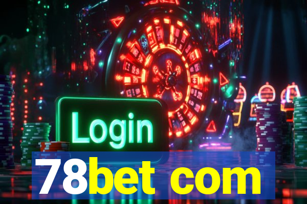 78bet com