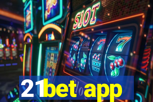 21bet app